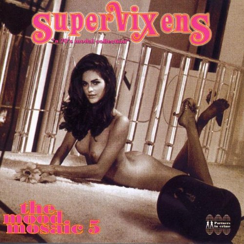 The Mood Mosaic Vol.5: Supervixens (1997)