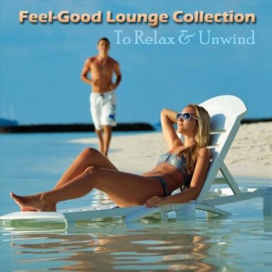 VA - Feel-Good Lounge Collection to Relax & Unwind