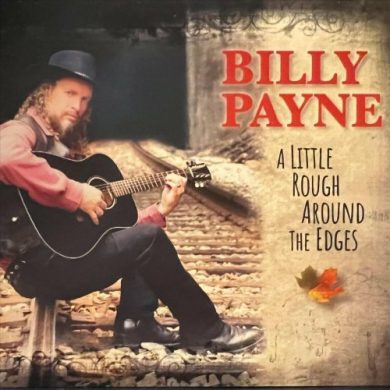 Billy Payne - A Little Rough Around the Edges