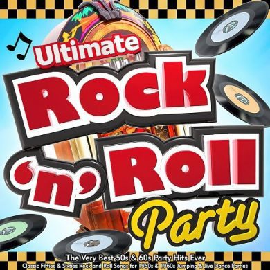 VA - Ultimate Rock n Roll Party: The Very Best 50s & 60s Party Hits Ever