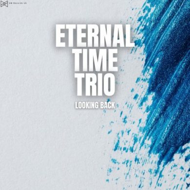 Eternal Time Trio - Looking Back