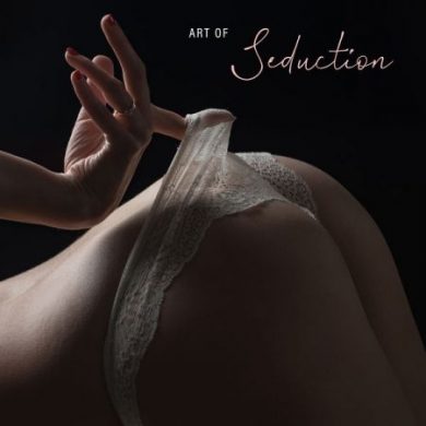 Sexy Chillout Music Specialists - Art of Seduction: Naughty Music for Striptease, Dance, Foreplay and Sex