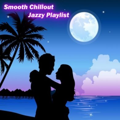 VA - Smooth Chillout Jazzy Playlist (2023)