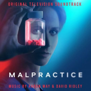 Aaron May, David Ridley - Malpractice (Original Television Soundtrack) (2023) [24bit Hi-Res]