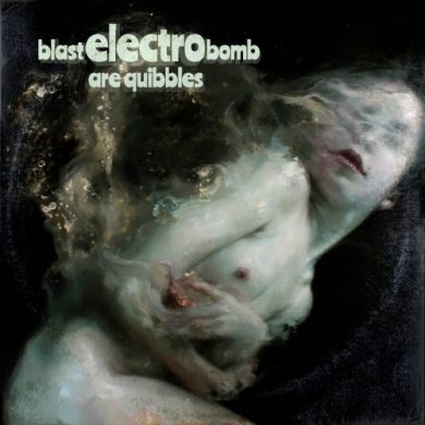Blast Electro Bomb - Are Quibbles