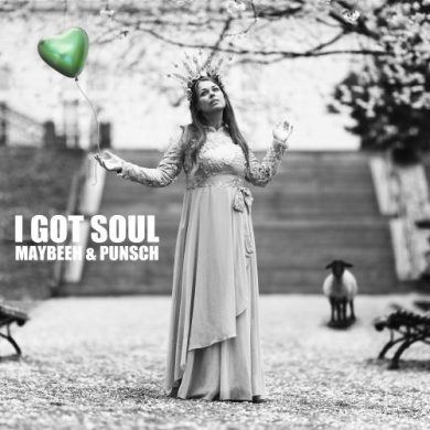 Maybeeh & Punsch - I Got Soul