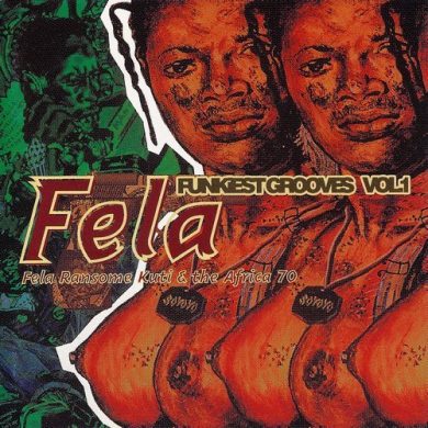Fela Ransome Kuti & The Africa 70 - Funkiest Grooves Vol.1