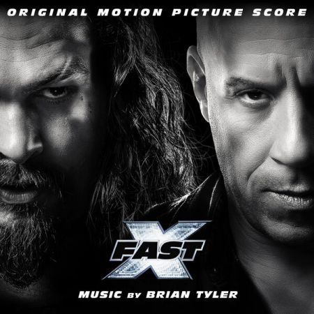 Brian Tyler - Fast X (Original Motion Picture Score) (2023) [24bit Hi-Res]
