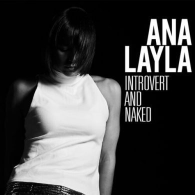 Ana Layla - Introvert and Naked