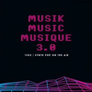 VA - Musik Music Musique 3.0: 1982 Synth Pop On The Air (2023) [16bit Flac]