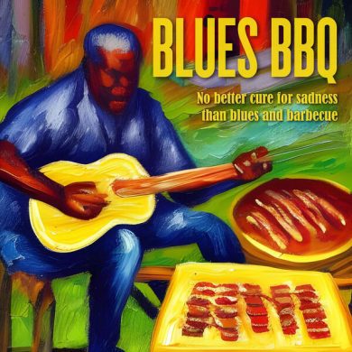 Blues BBQ - No Better Cure for Sadness Than Blues And Barbecue