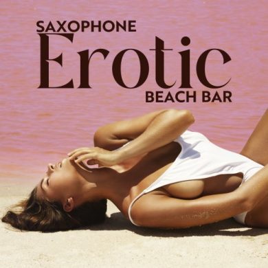 Erotic Jazz Music Ensemble - Saxophone Erotic Beach Bar